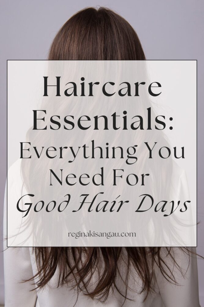 Haircare Essentials: Everything You Need For Good Hair Days