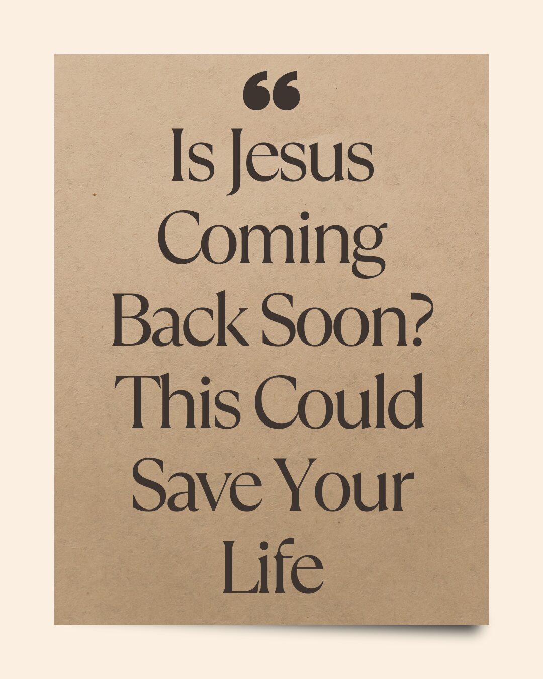 Is Jesus Coming Back Soon? And If So, Is It The End Of World As We Know It?