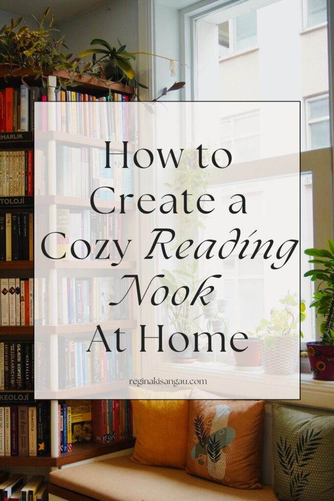 How to Create a Cozy Reading Nook At Home