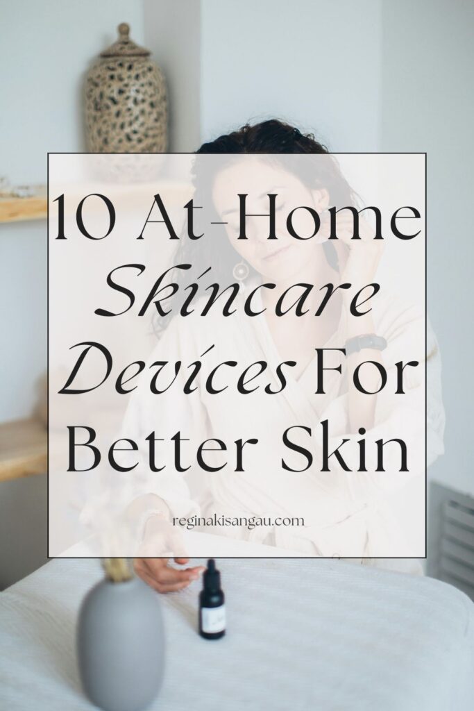 10 At-Home Skincare Devices For Better Skin