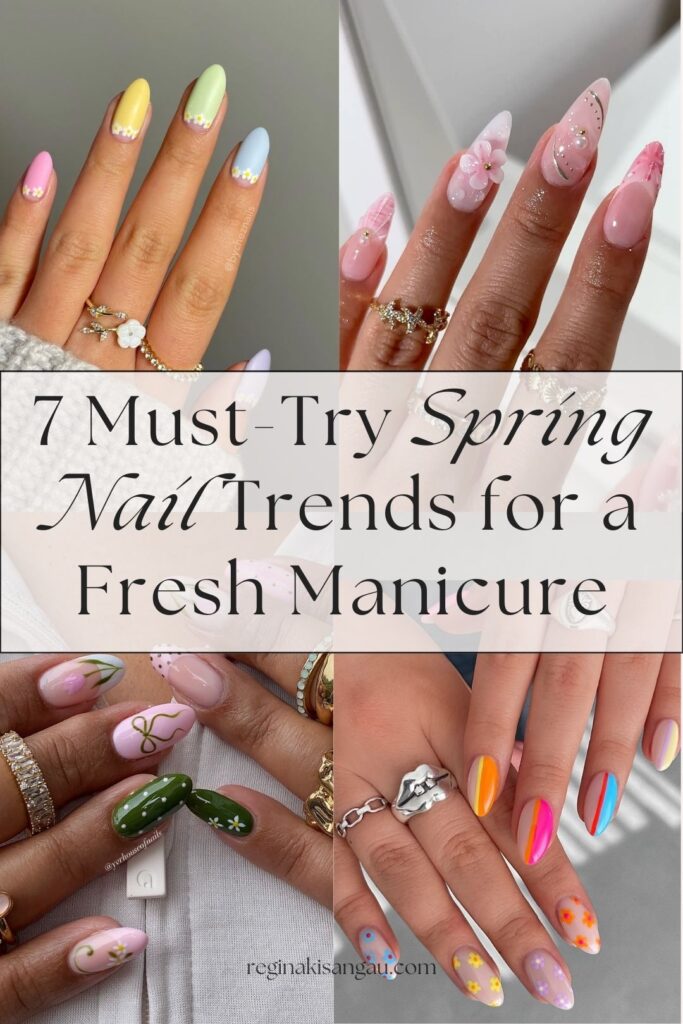7 Must-Try Spring Nail Trends for a Fresh Manicure
